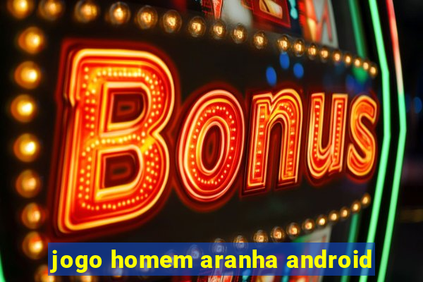 jogo homem aranha android